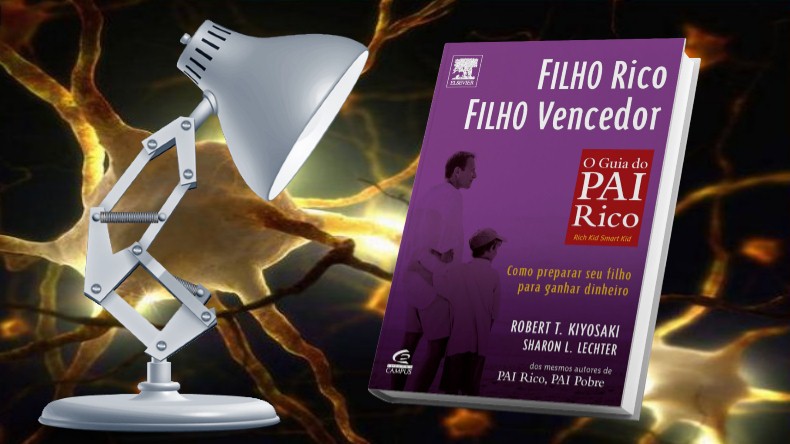 O Guia do Pai Rico | Robert Kiyosaki - Filho Rico Filho Vencedor