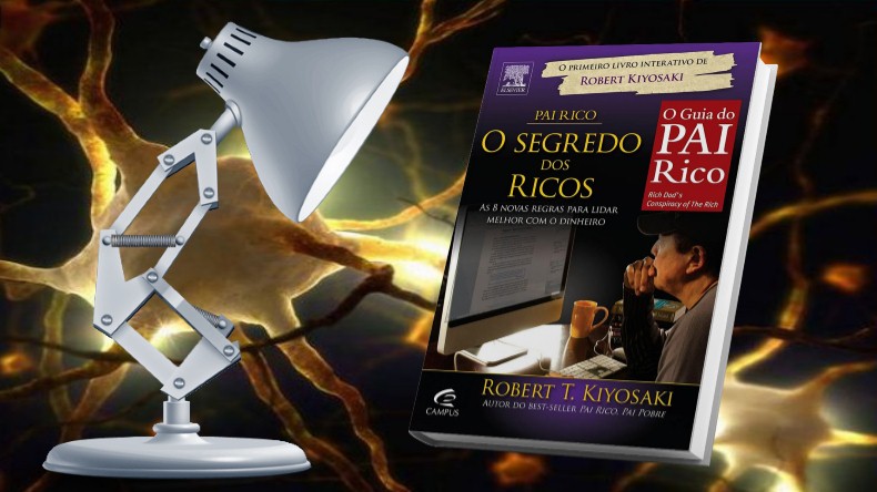 O Guia do Pai Rico | Robert Kiyosaki - O Segredo dos Ricos