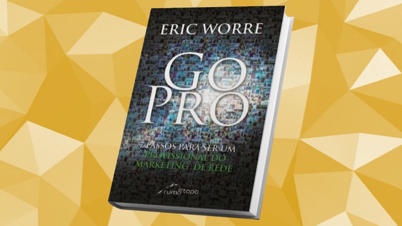 Livros de Marketing Multinivel | Go Pro - Eric Worre