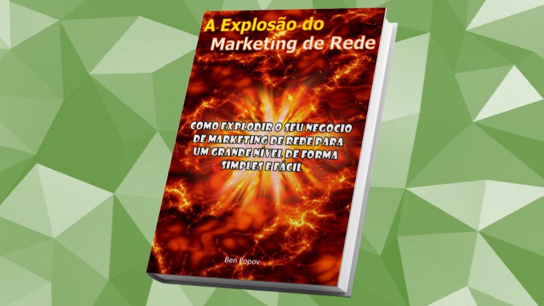 Livros de Marketing Multinivel | Marketing de Rede: O Passo a Passo do Seu Sucesso - Ben Popov